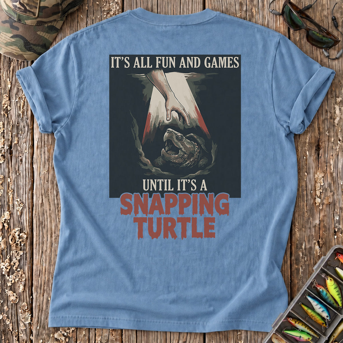 Until It’s a Snapping Turtle T-Shirt