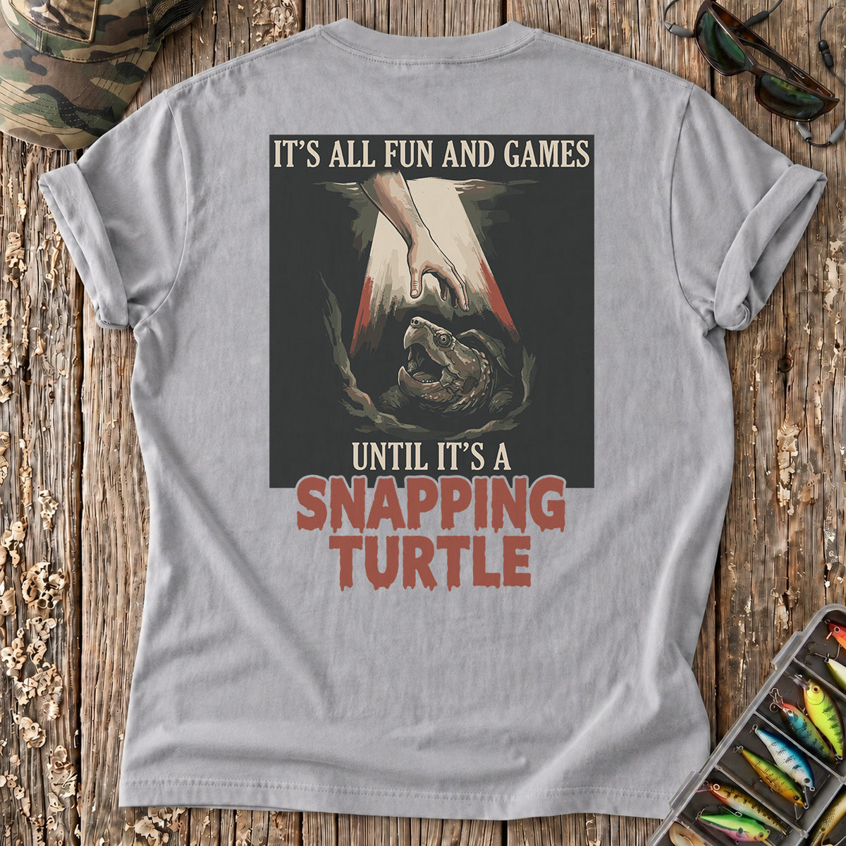 Until It’s a Snapping Turtle T-Shirt