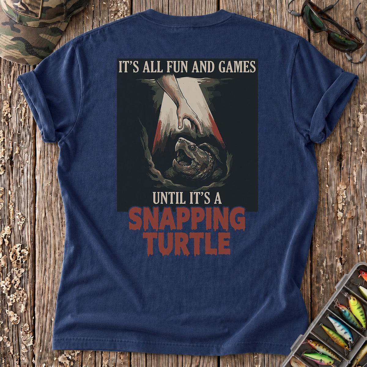 Until It’s a Snapping Turtle T-Shirt