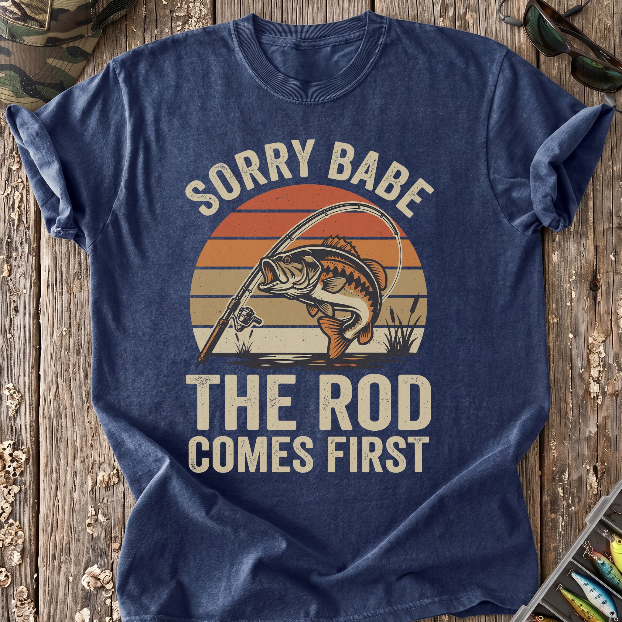 Sorry Babe, The Rod Comes First T-Shirt