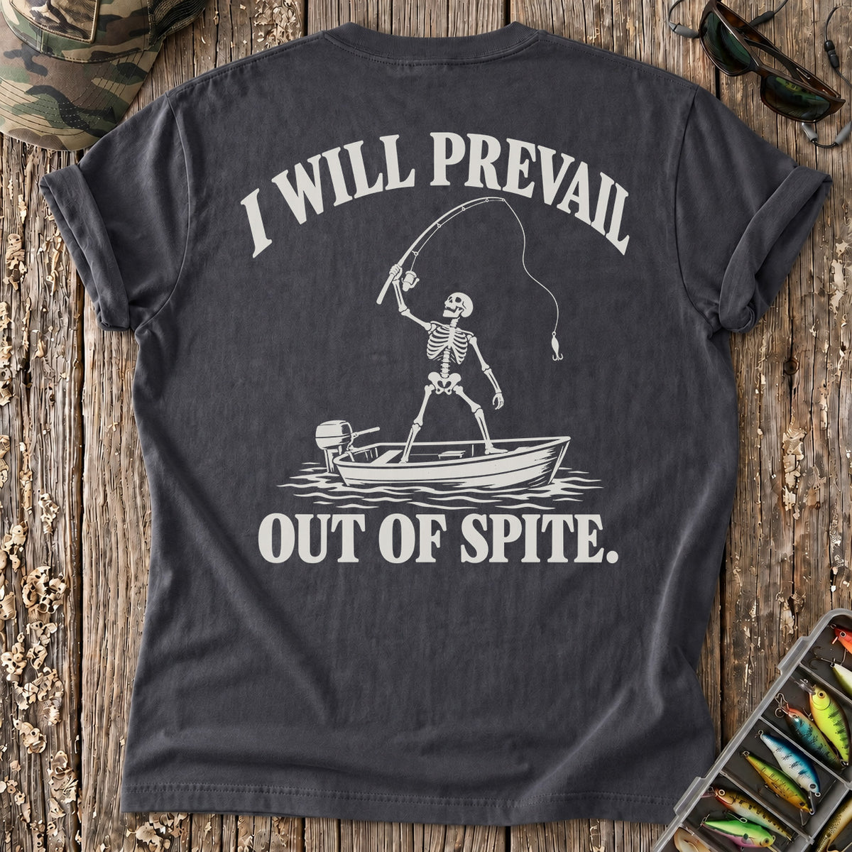I Will Prevail Out of Spite T-Shirt