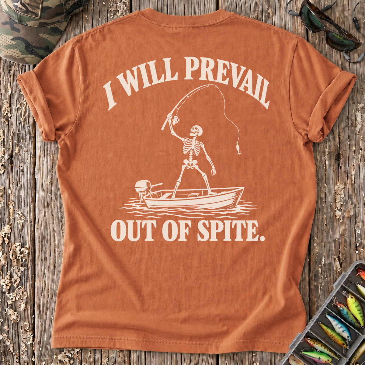 I Will Prevail Out of Spite T-Shirt