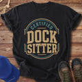Certified Dock Sitter T-Shirt