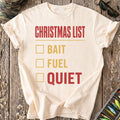 Bait, Fuel & Quiet Christmas List T-Shirt