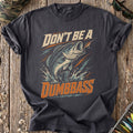 Don't Be A Dumbbass T-Shirt