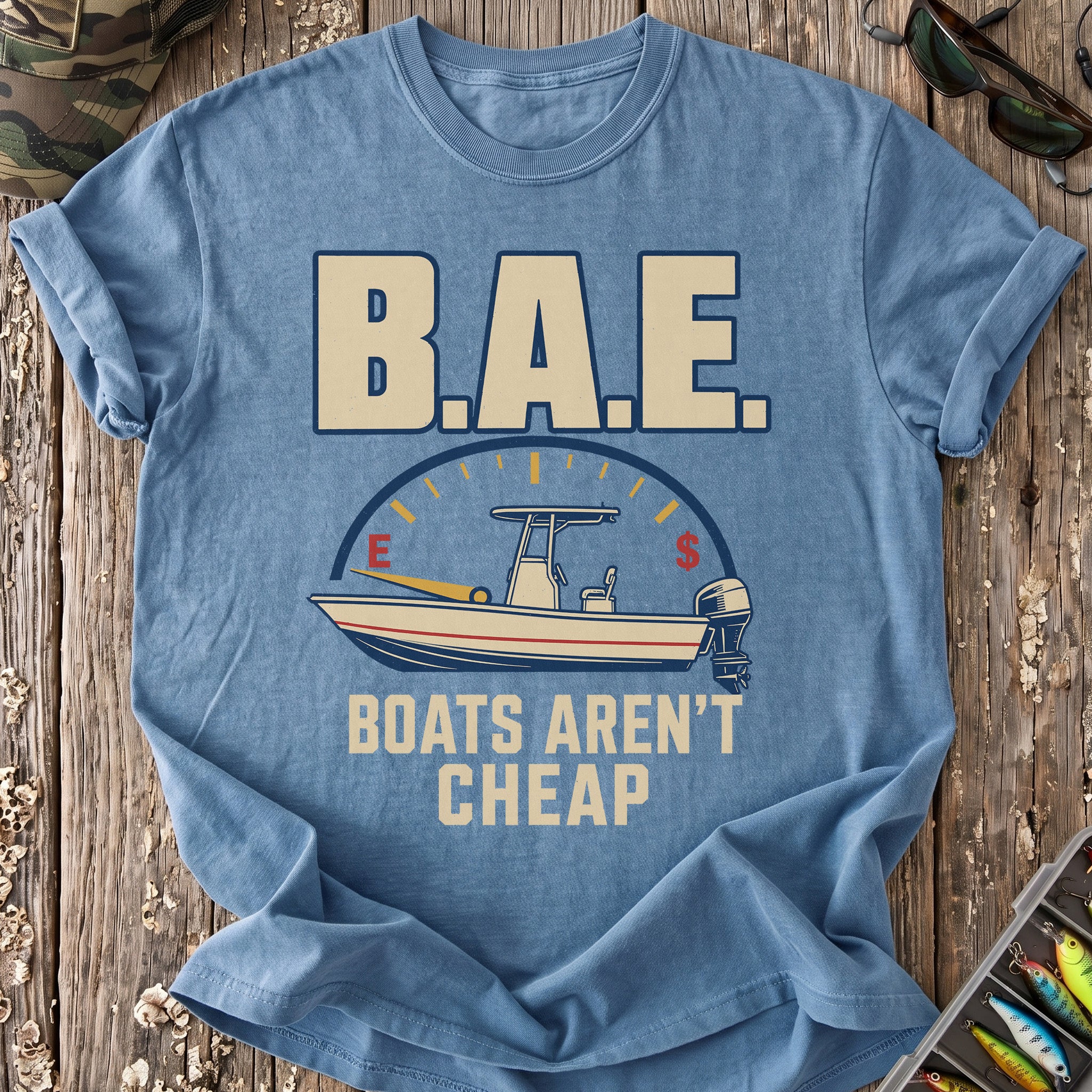 B.A.E. Boats Aren't Cheap T-Shirt