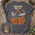 Sturgeon Rule Don’t Dress Like Bait T-Shirt