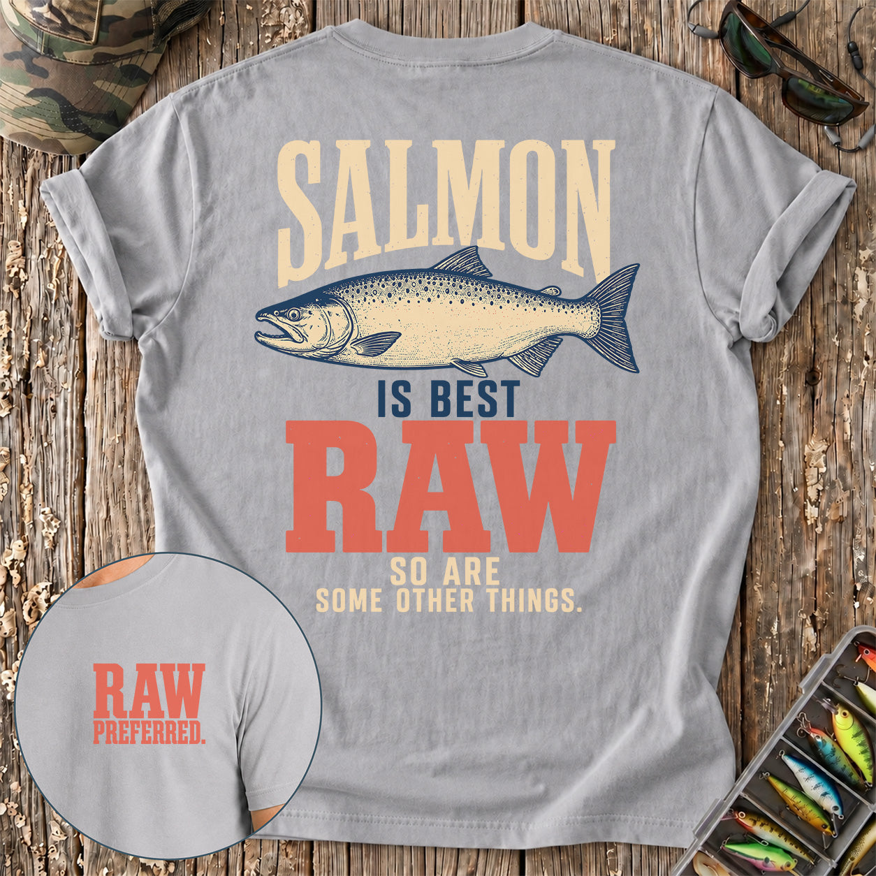 Salmon Is Best Raw T-Shirt