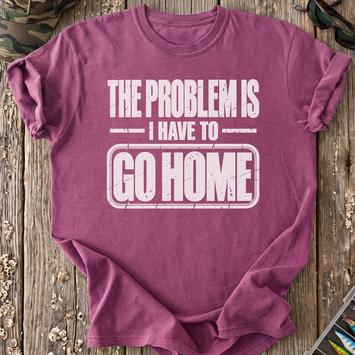 The Problem Is Going Home T-Shirt