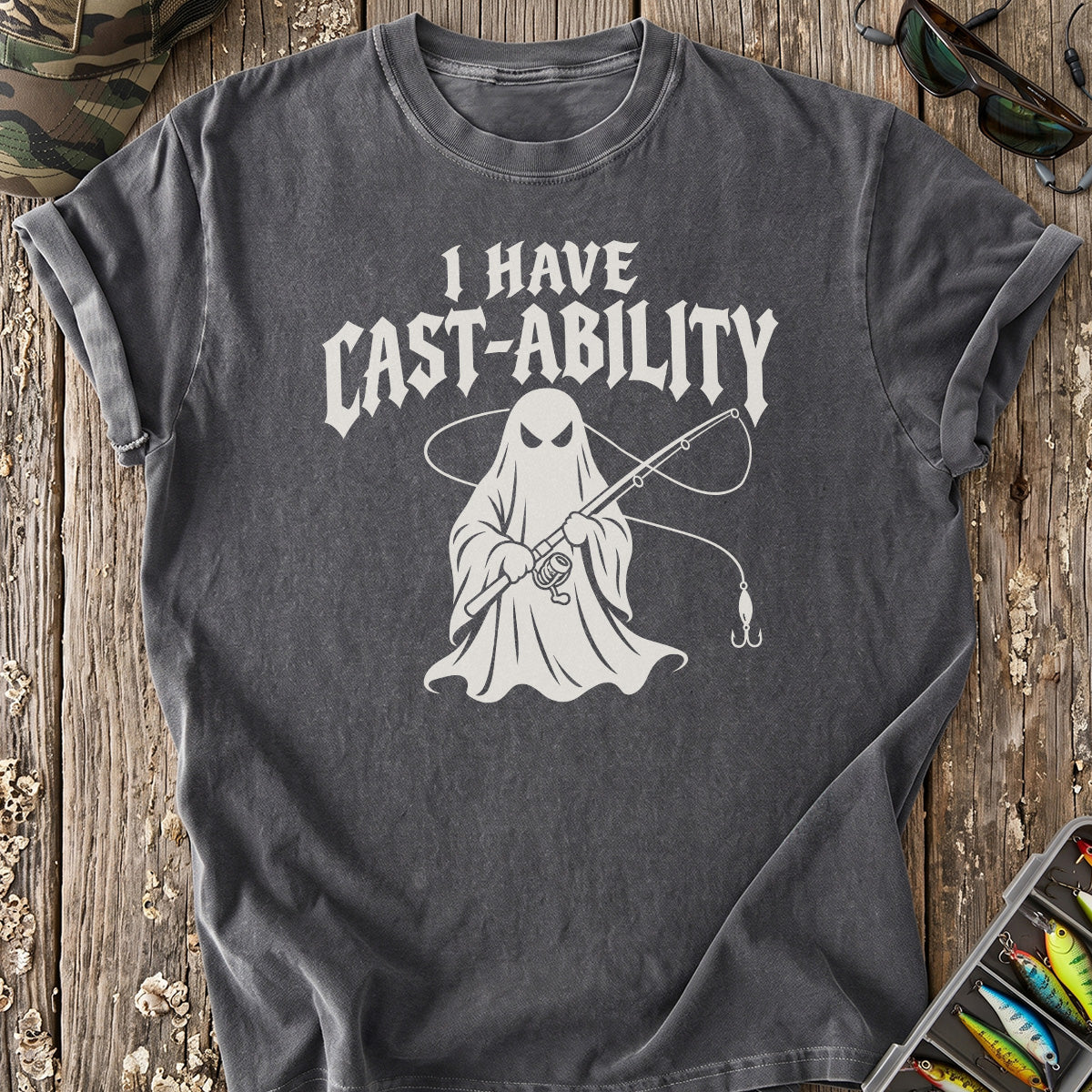 I Have Cast-ability T-Shirt