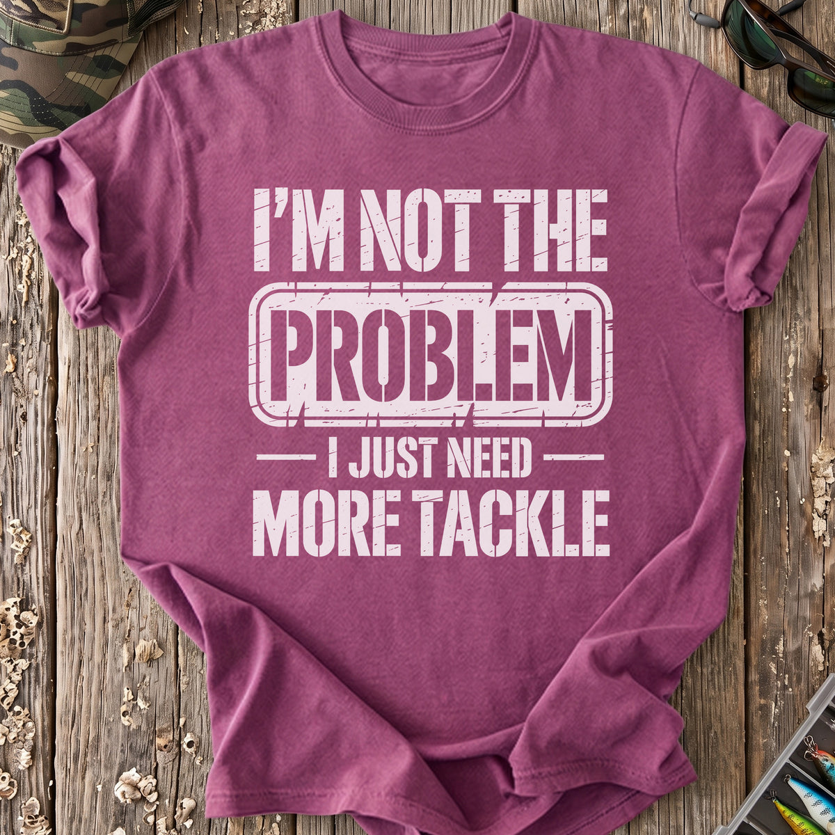 I'm Not the Problem T-Shirt