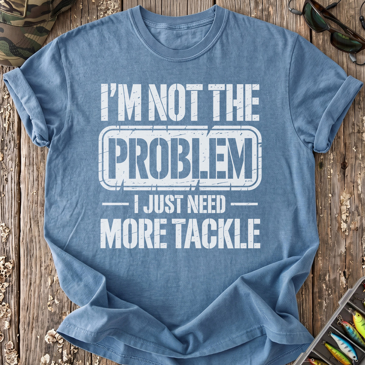 I'm Not the Problem T-Shirt
