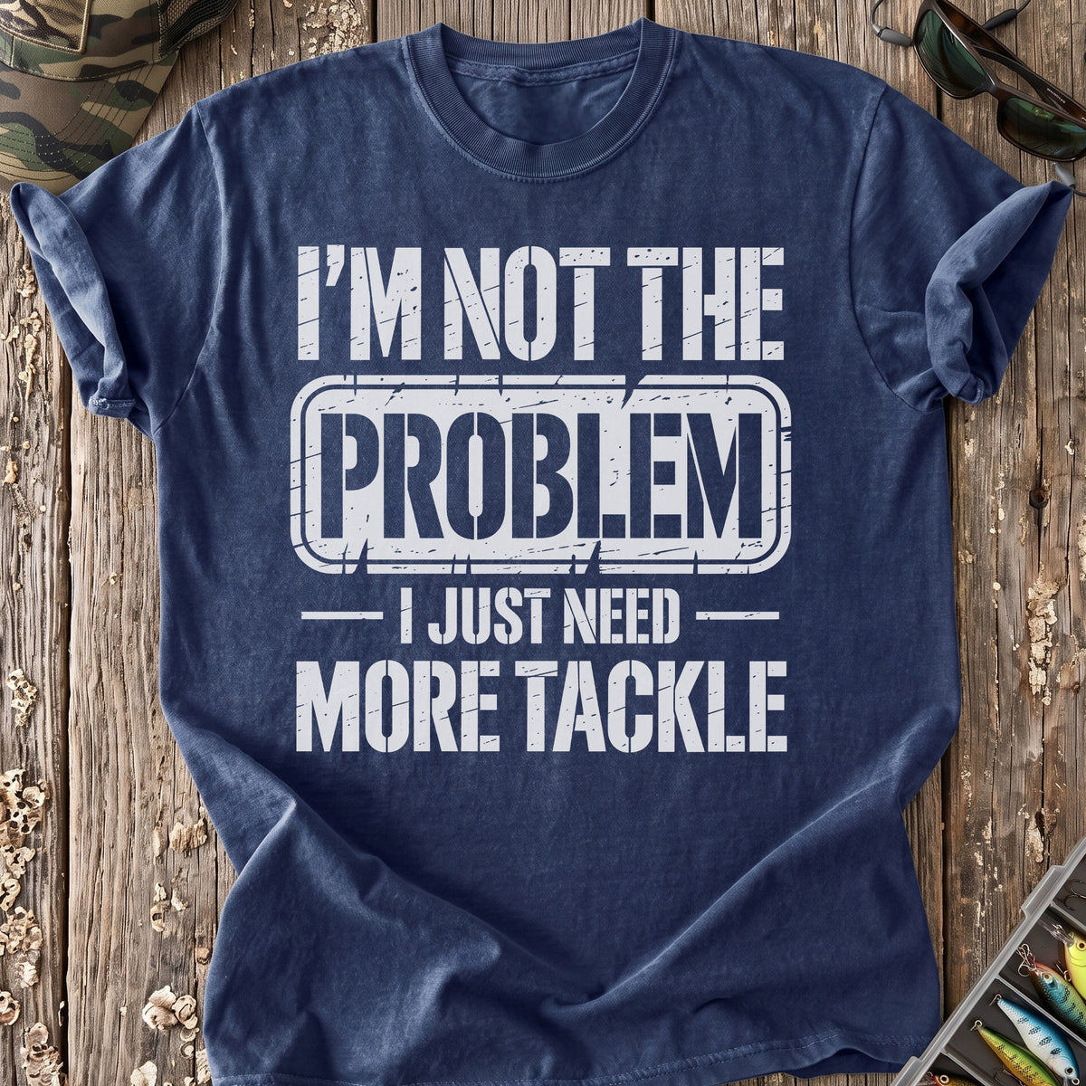 I'm Not the Problem T-Shirt