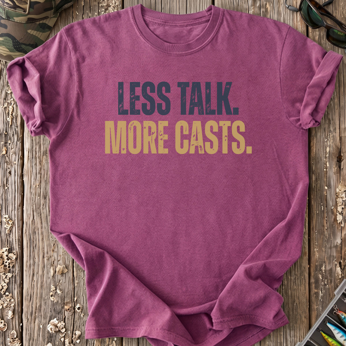 Less Talk More Casts T-Shirt