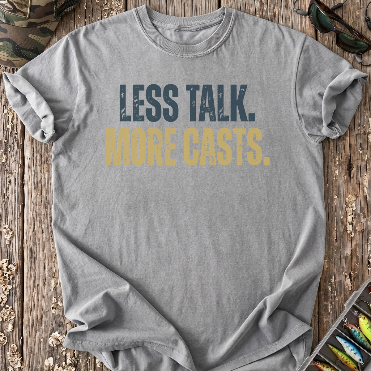 Less Talk More Casts T-Shirt