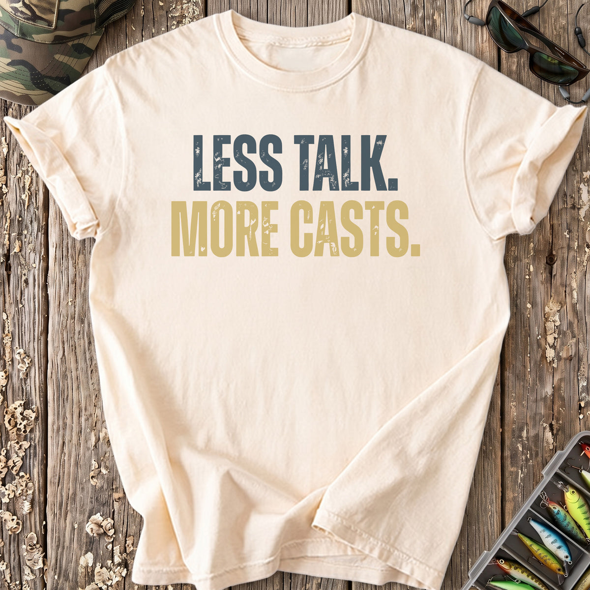 Less Talk More Casts T-Shirt