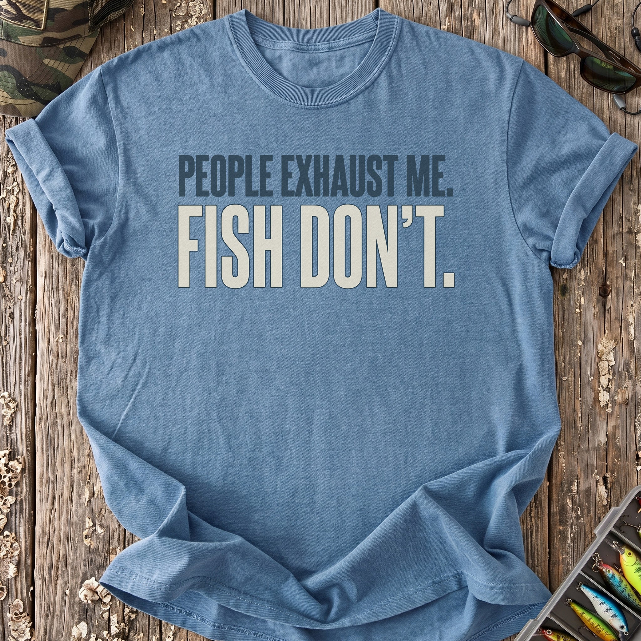 People Exhaust Me Fish Don’t T-Shirt