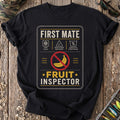 First Mate Fruit Inspector T-Shirt