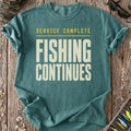 Service Complete, Fishing Continues T-Shirt
