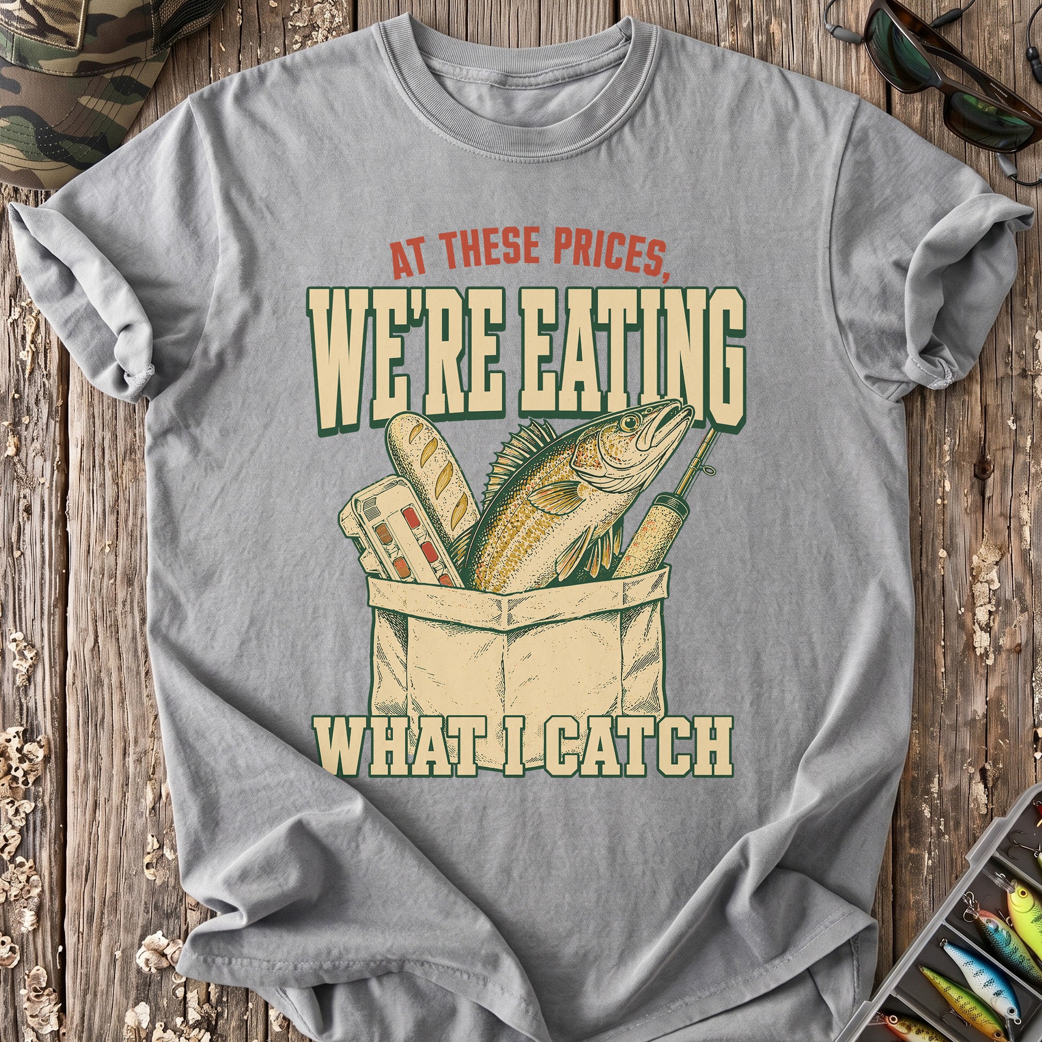 We’re Eating What I Catch T-Shirt