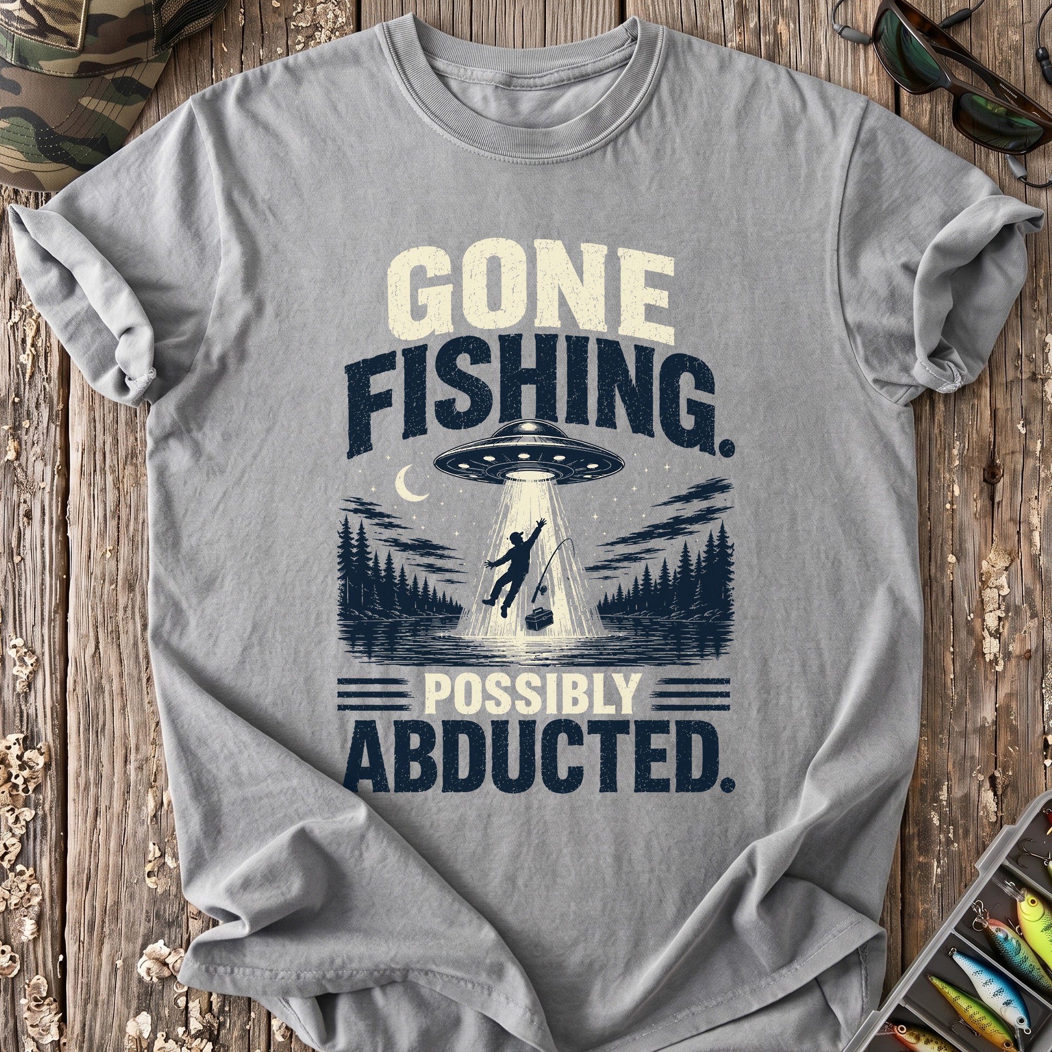 Gone Fishing, Possibly Abducted T-Shirt