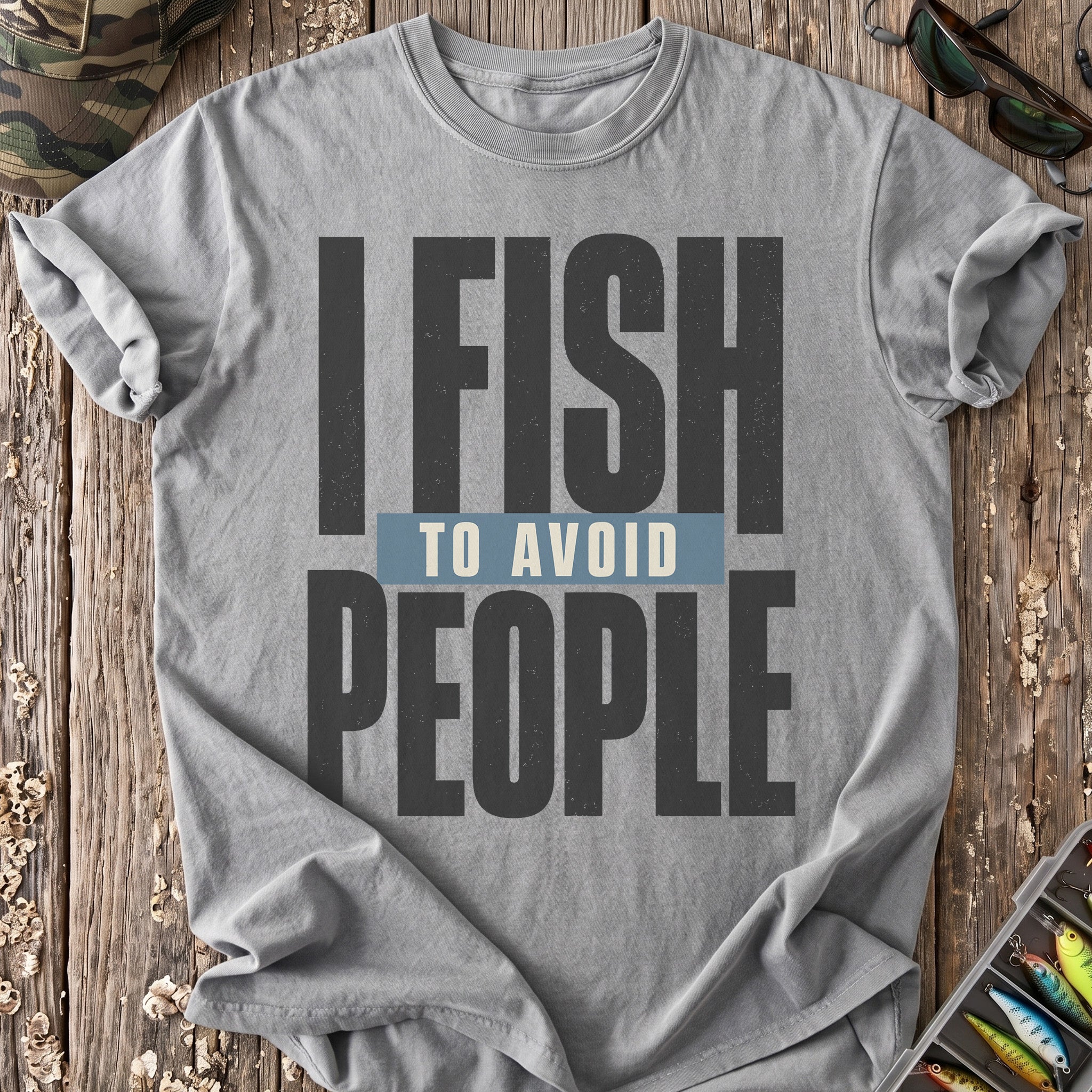 I Fish To Avoid People T-Shirt