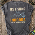 Ice Fishing With More Steps T-Shirt