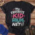 My Favorite Kid Holds the Net T-Shirt