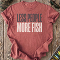 Less People More Fish T-Shirt