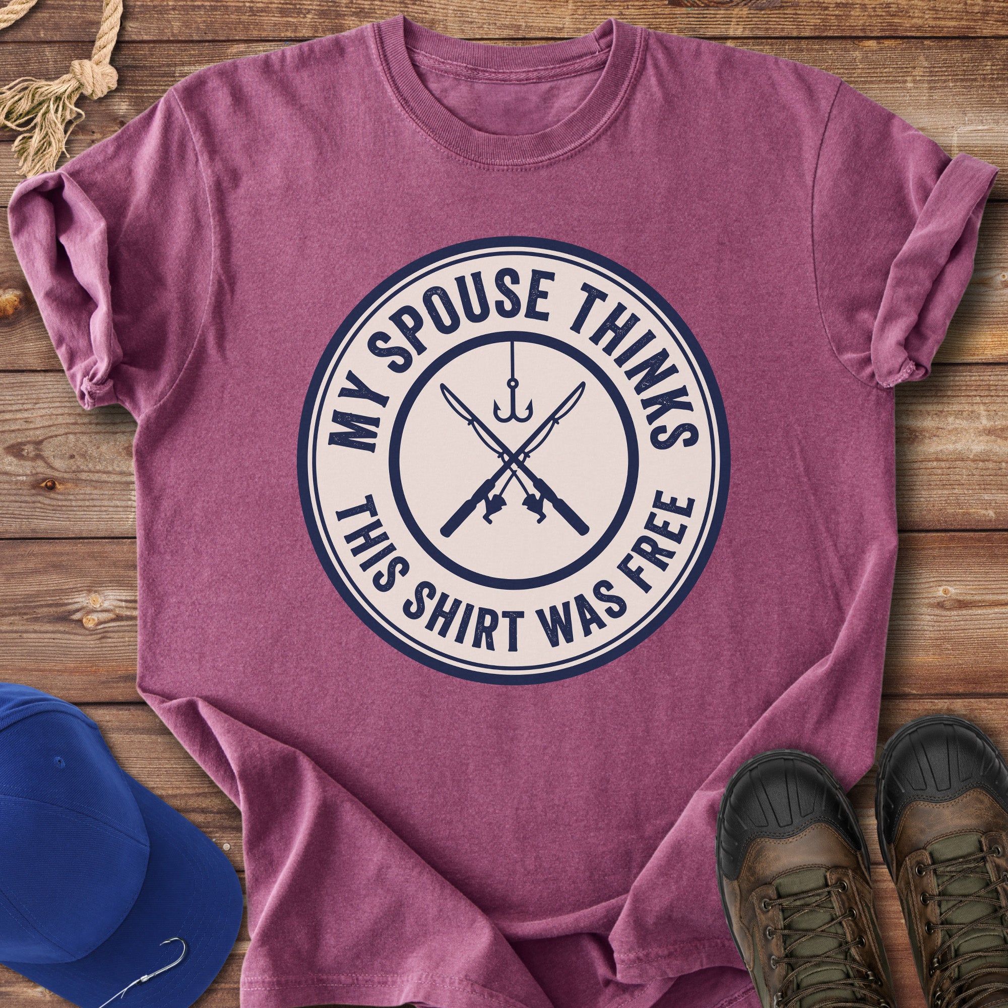 My Spouse Thinks This Was Free T-Shirt
