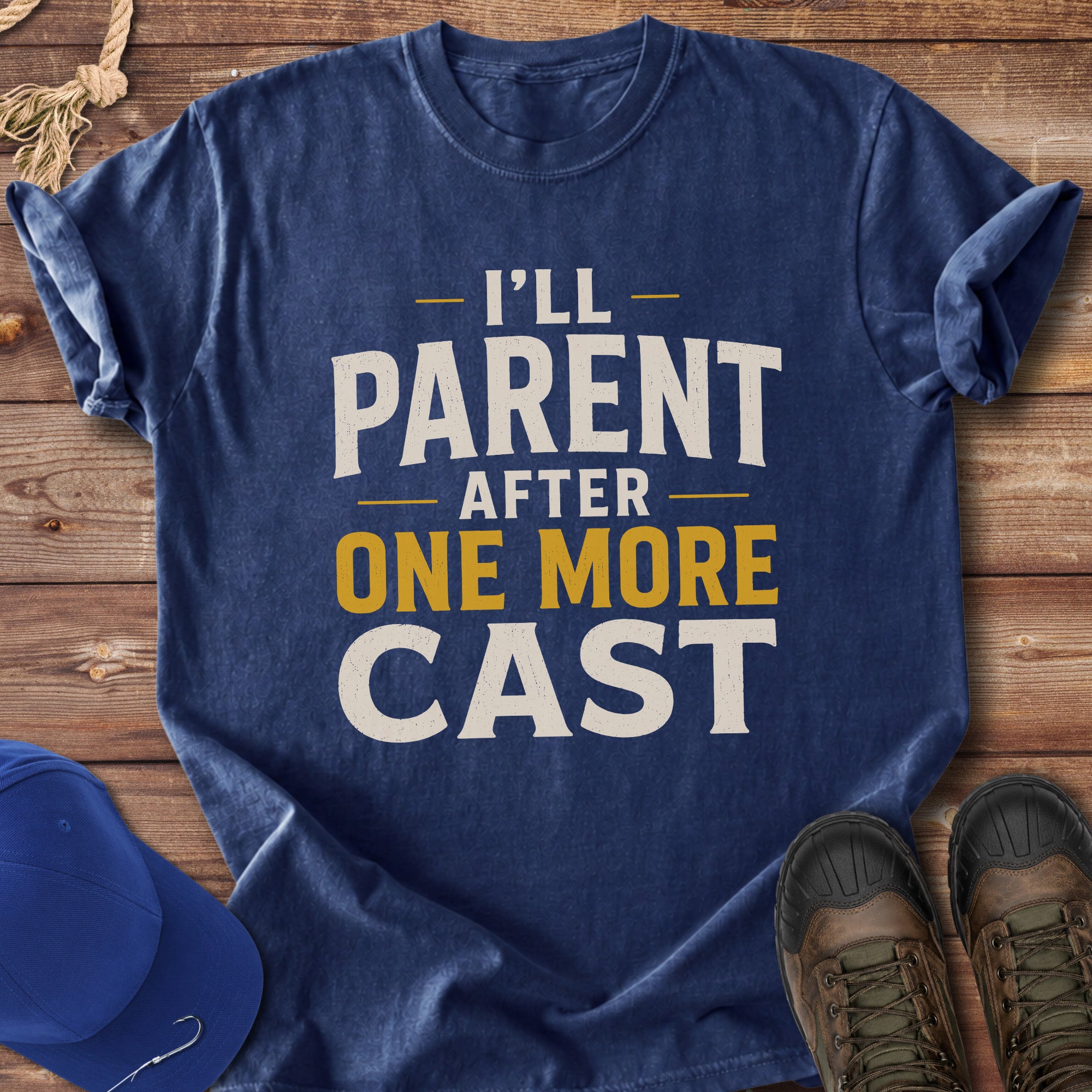 I’ll Parent After One More Cast T-Shirt