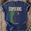 Striper Runs, I Follow T-Shirt