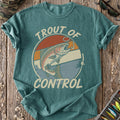 Trout of Control T-Shirt
