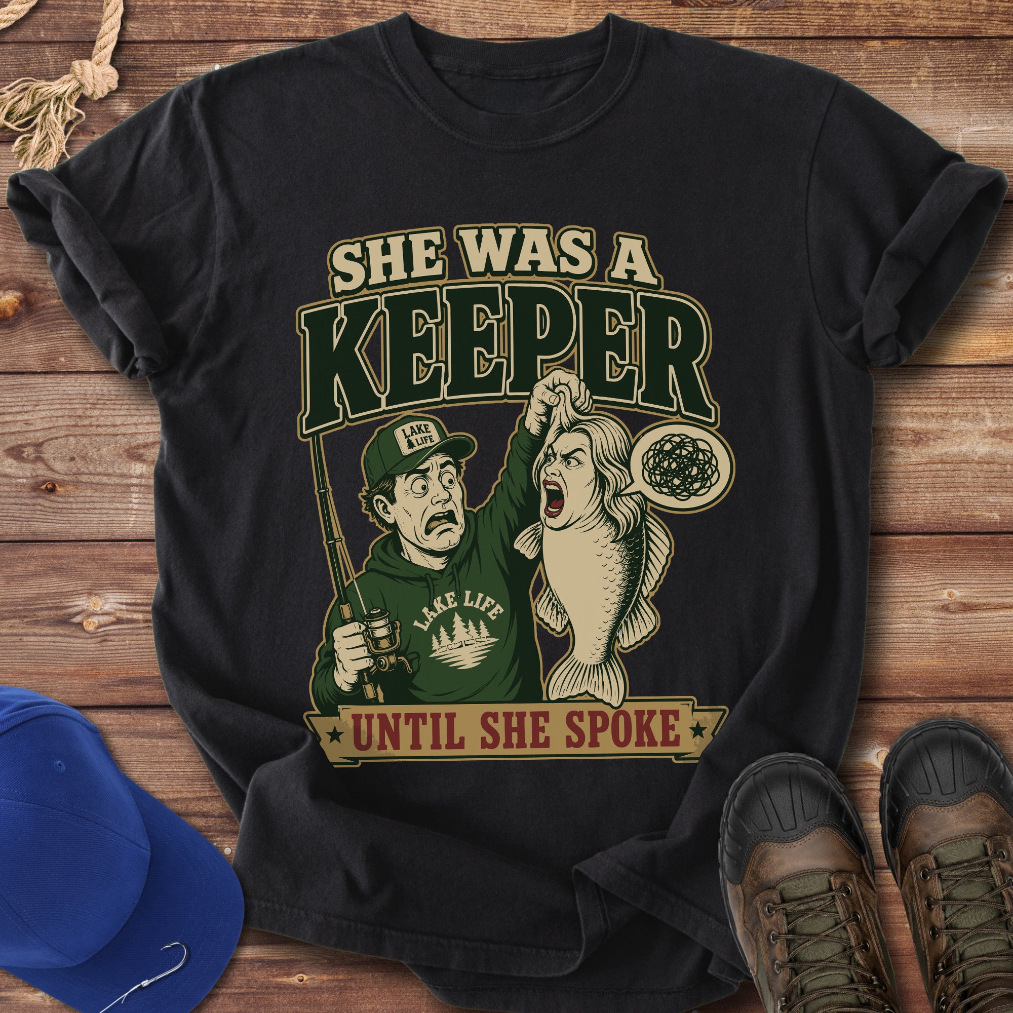 She Was A Keeper Until She Spoke T-Shirt