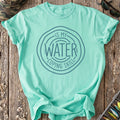 Water Is My Coping Skill T-Shirt