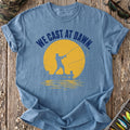 We Cast At Dawn T-Shirt